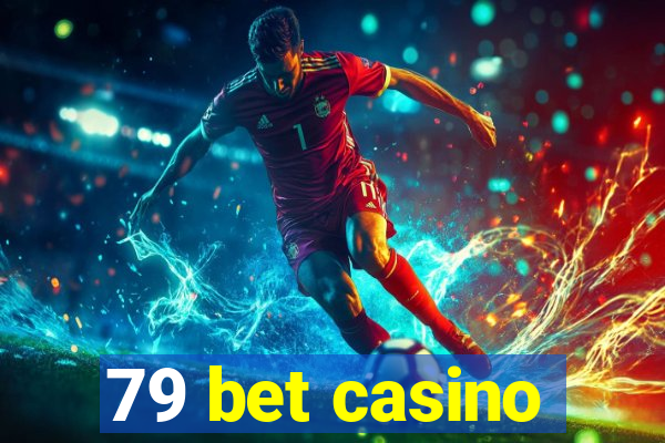 79 bet casino